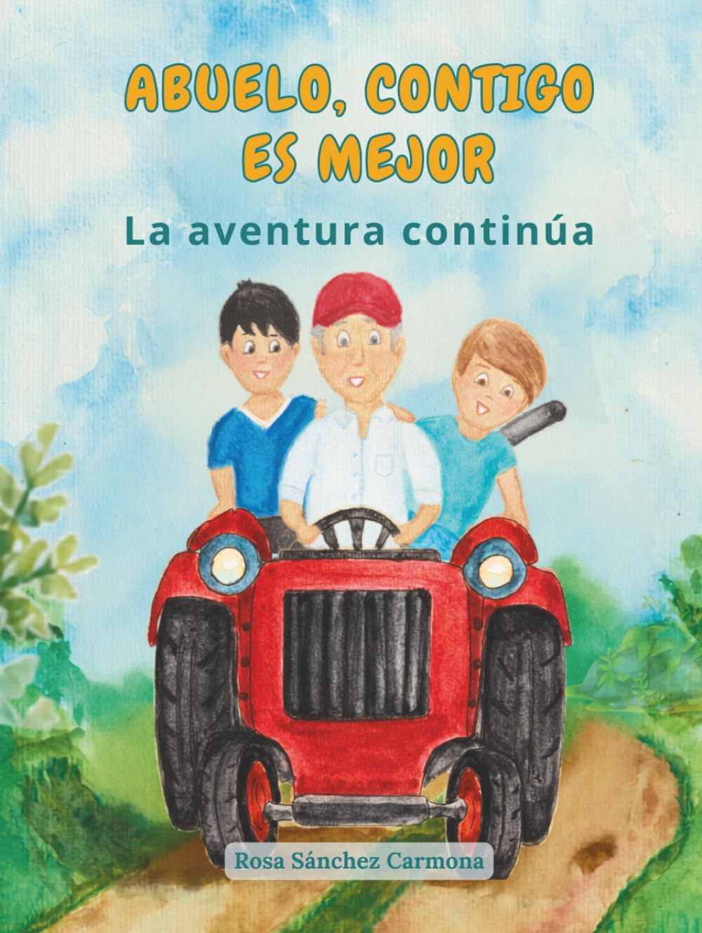 Abuelo, contigo es mejor: La aventura continua (Abuelo, contigo es mejor: Cuentos ilustrados)