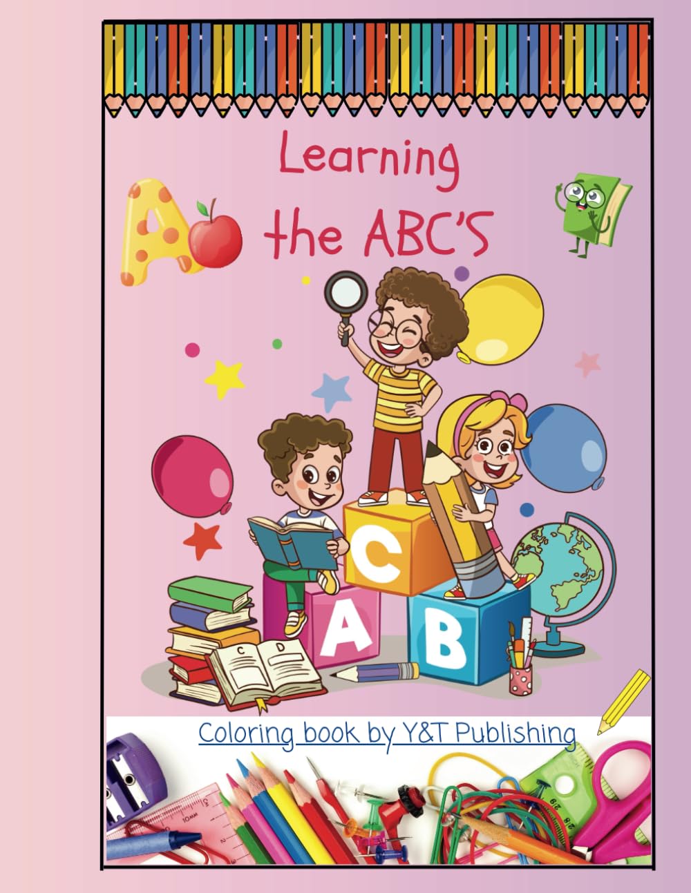 Learning The ABC'S (Learning The ABC'S Series 1)