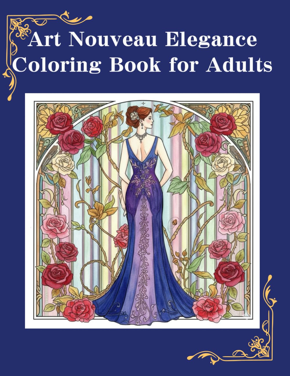 Art Nouveau Elegance Coloring Book for Adults: Glamorous 1940s Women, Flowing Botanical Lines and Ornamental Jewelry in Art Nouveau Style