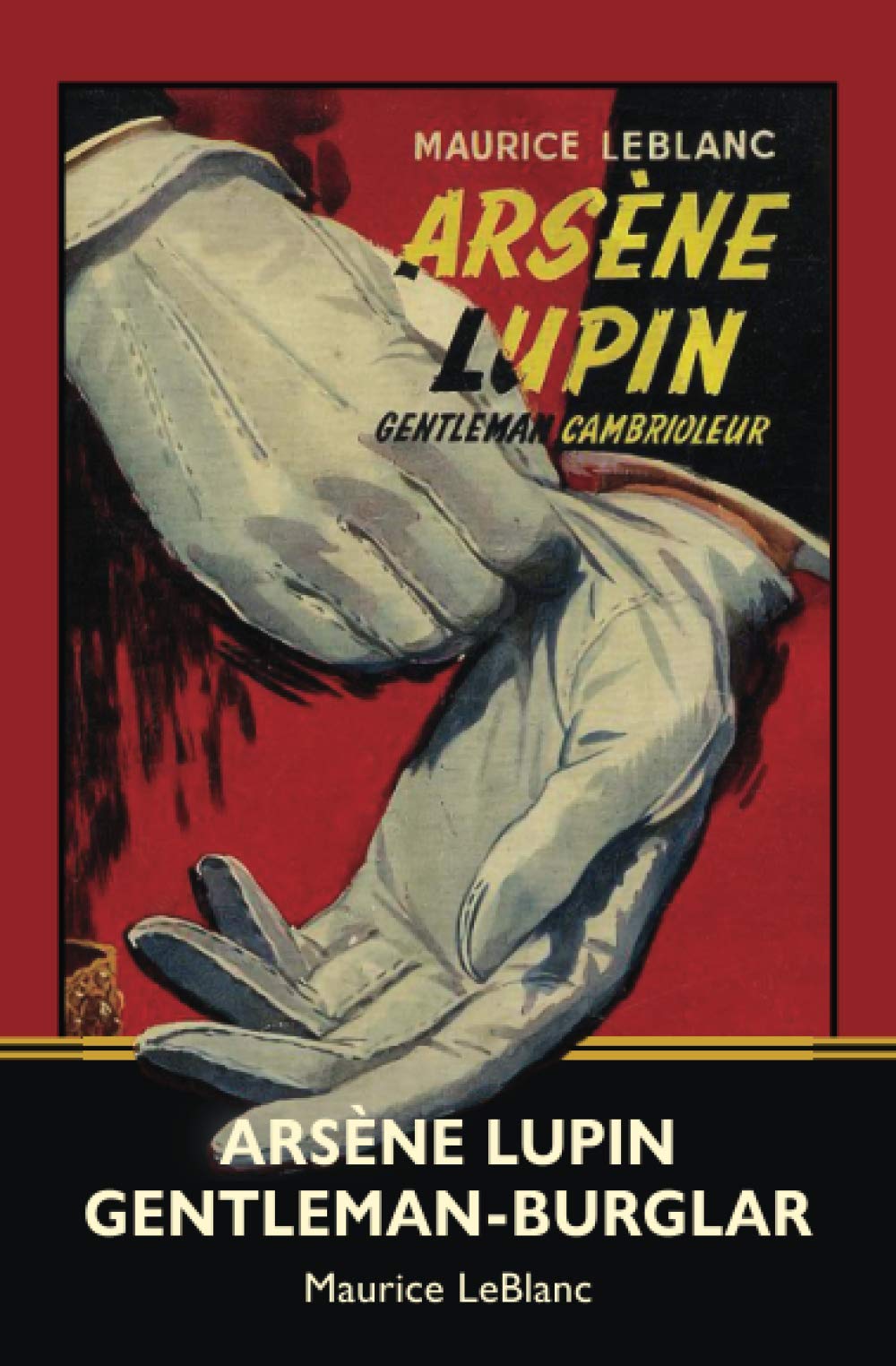 Arsène Lupin, Gentleman-Burglar (Warbler Classics)