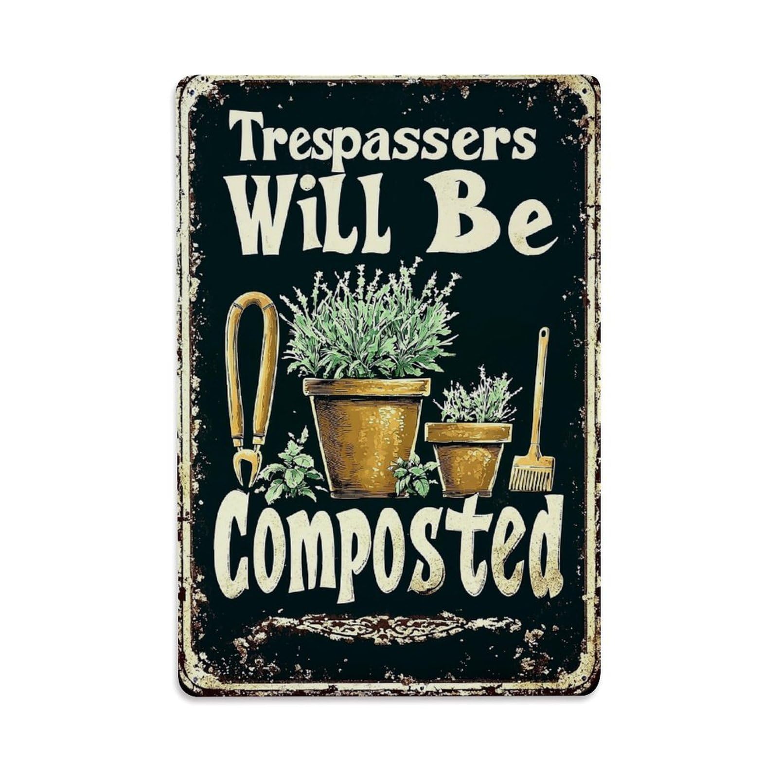 Trespassers Will Be Composted Retro Metal Tin Sign, Vintage Decor Art Poster for Bar, Home, Man Cave, Kitchen, Laundry Room Gift 8x12Inch
