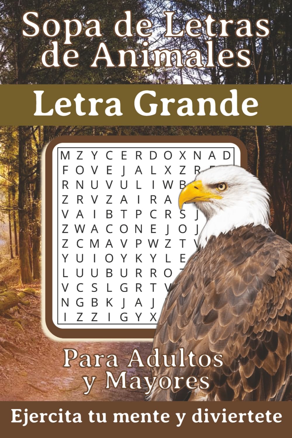 Sopa de Letras de Animales: Para Adultos y Mayores | 50+ Puzzles | Letra Grande | Educativo | Para vacaciones y Tiempo Libre | 6 x 9 pulgadas, 15,24 x 22,86 cm