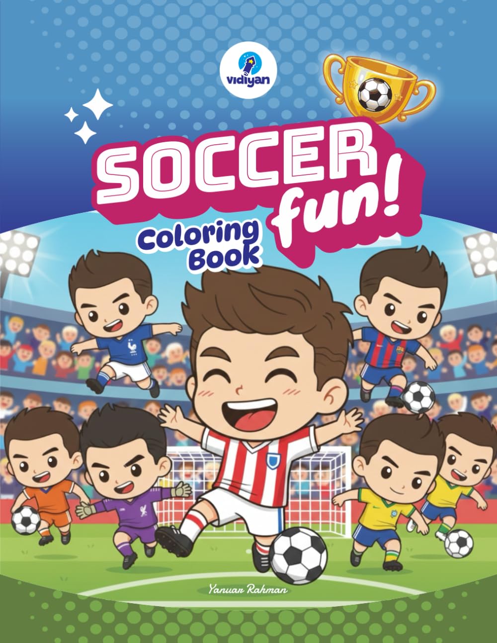 Soccer Fun! Coloring Book: Adorable Chibi Football Action Scenes and Global Tournament Illustrations for Kids
