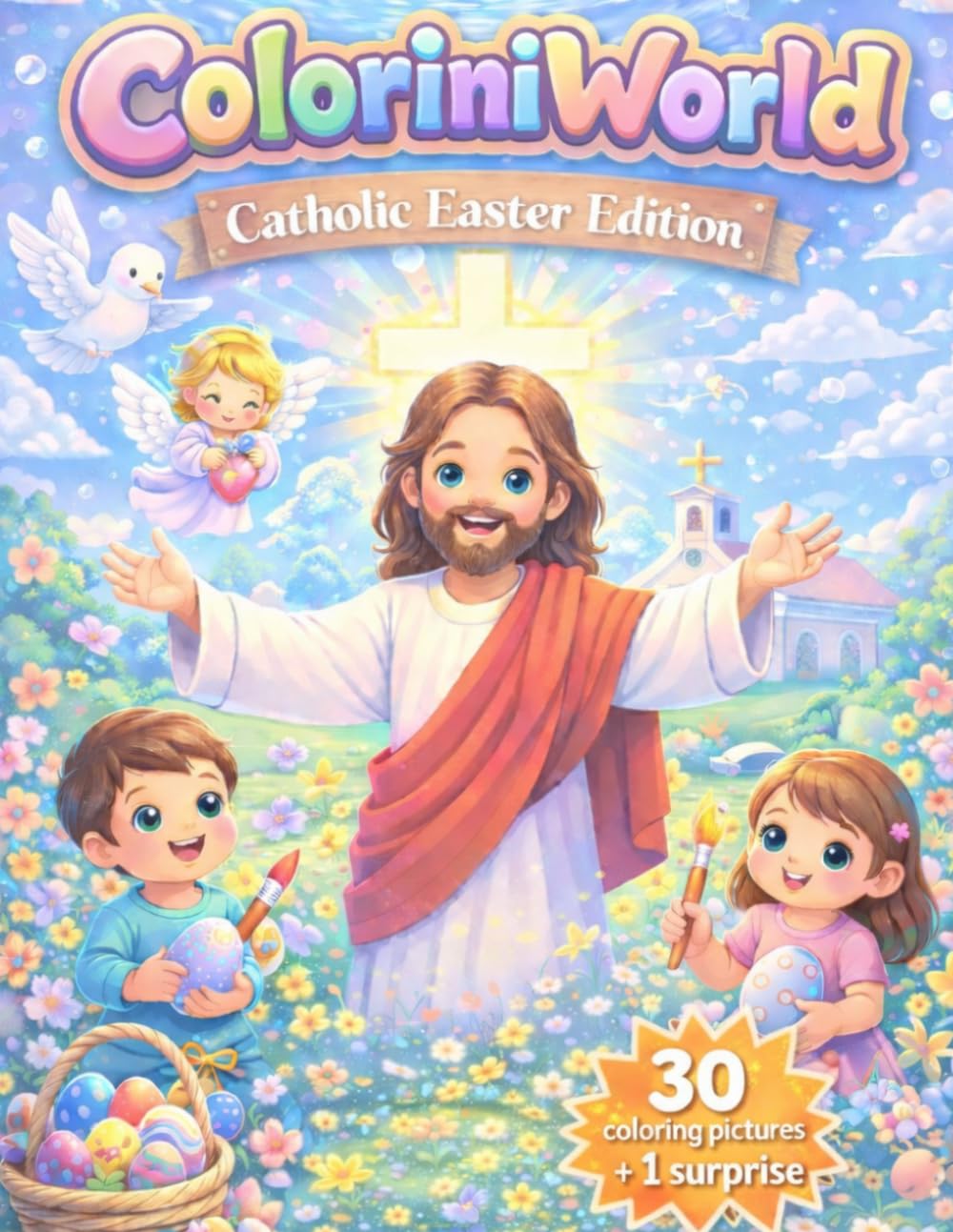 ColoriniWorld - Catholic Easter Edition: A Catholic Easter Coloring Book for Kids Ages 3–5 | 30 Simple Christian Coloring Pages