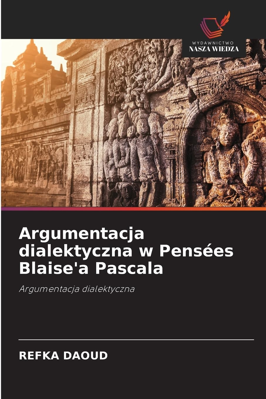 Argumentacja dialektyczna w Pensées Blaise'a Pascala: Argumentacja dialektyczna