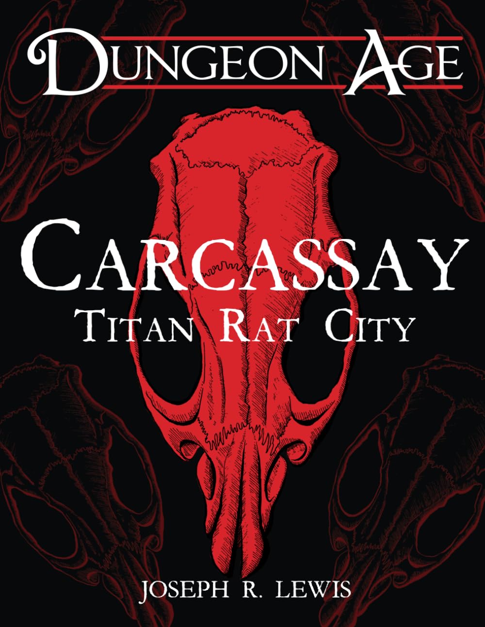 Carcassay: Titan Rat City (Dungeon Age Adventures)