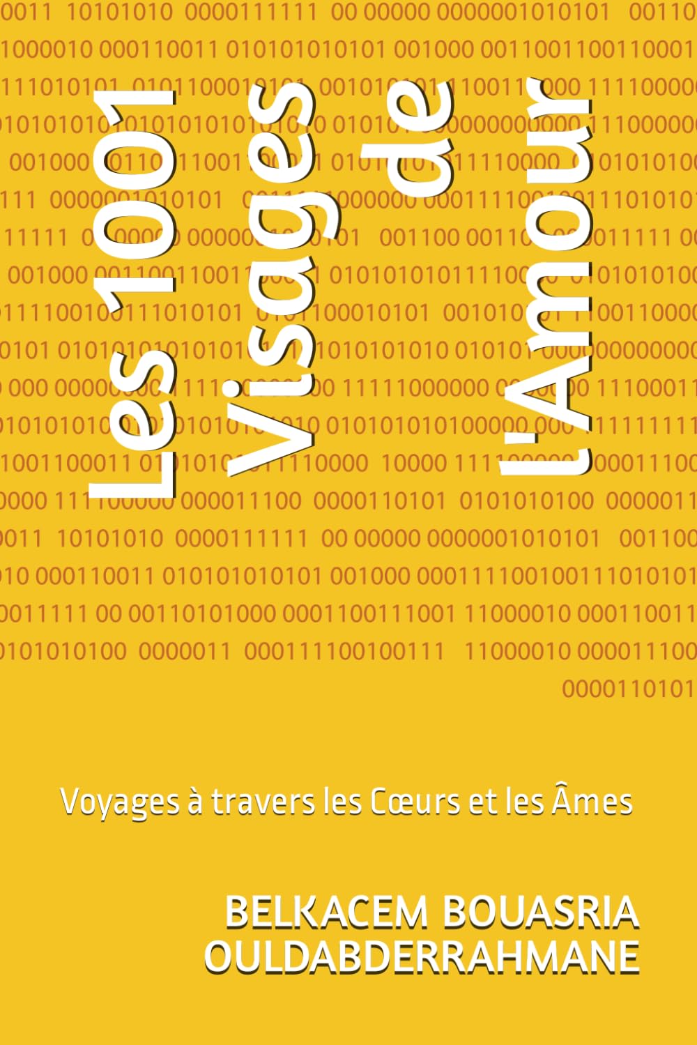 Les 1001 Visages de l'Amour: Voyages à travers les Cœurs et les Âmes