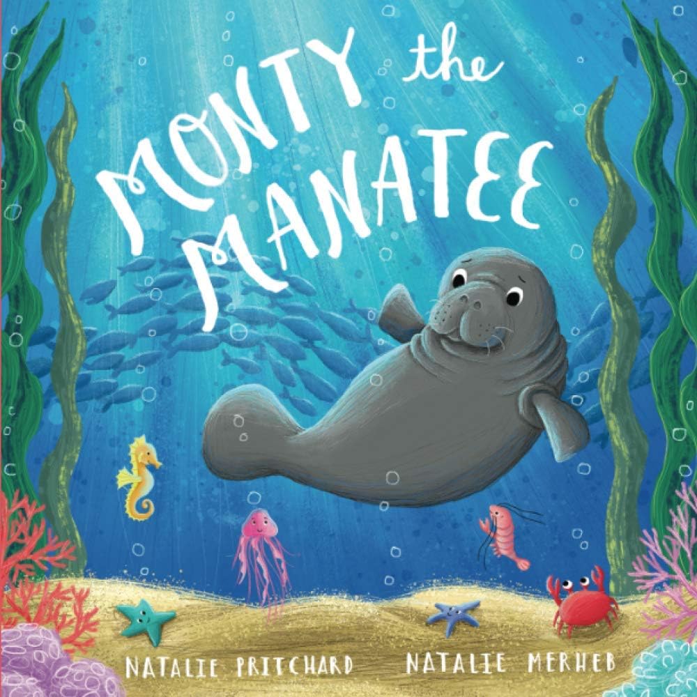 Monty the Manatee Paperback – Illustrated, 31 October 2018
