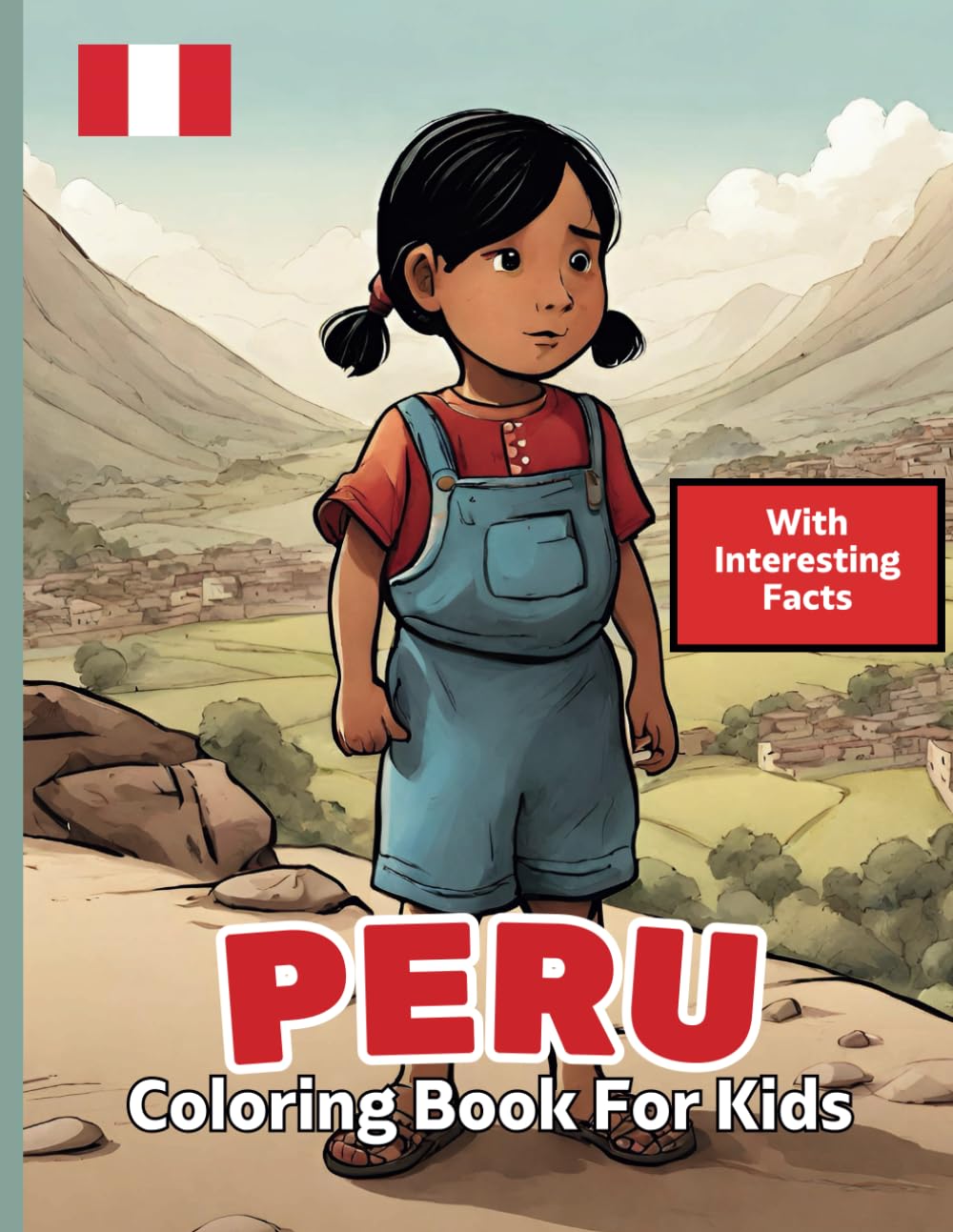 Peru Coloring Book For Kids: With Interesting Facts