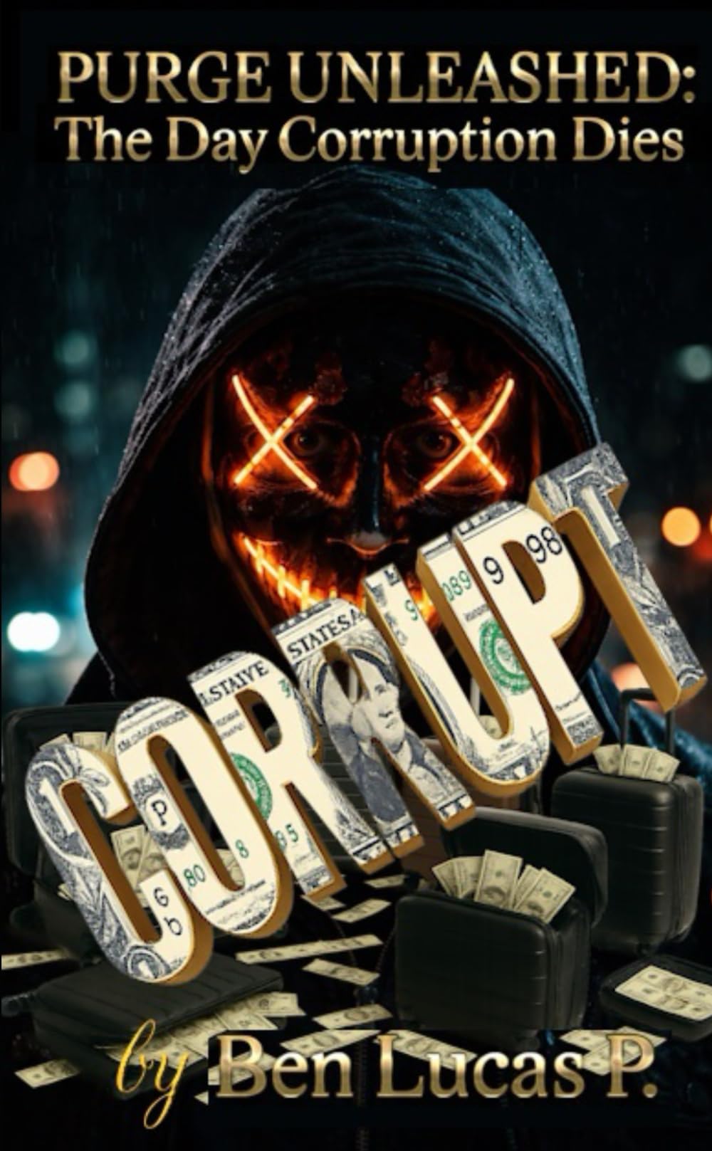 CORRUPT: Purge Unleashed: The Day Corruption Dies