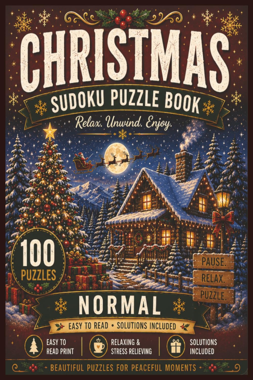 Christmas Sudoku Puzzle Book: Relax. Unwind. Enjoy. | 100 Puzzles | Normal Difficulty | Easy to Read Print | Solutions Included | 6x9