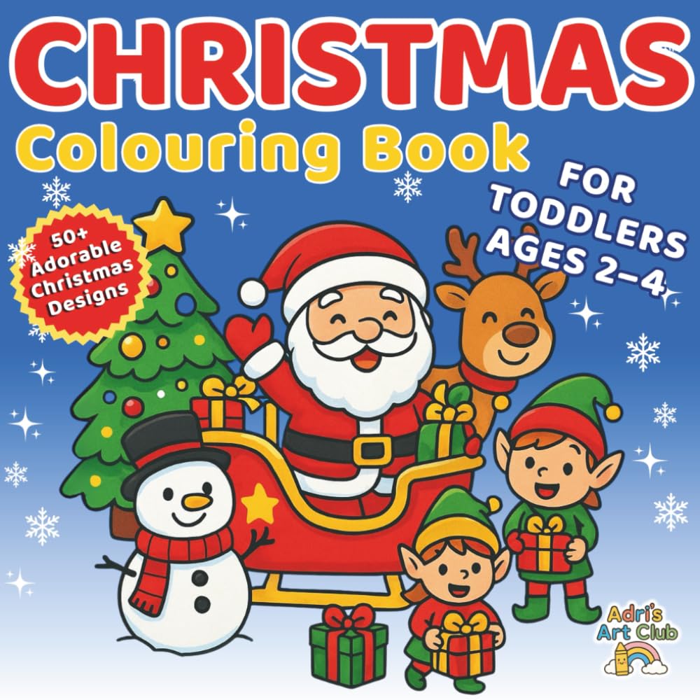 My First Cute Christmas Colouring Book for Toddlers: Fun and Easy Christmas Colouring Pages for Toddlers and Preschool Ages 2–4