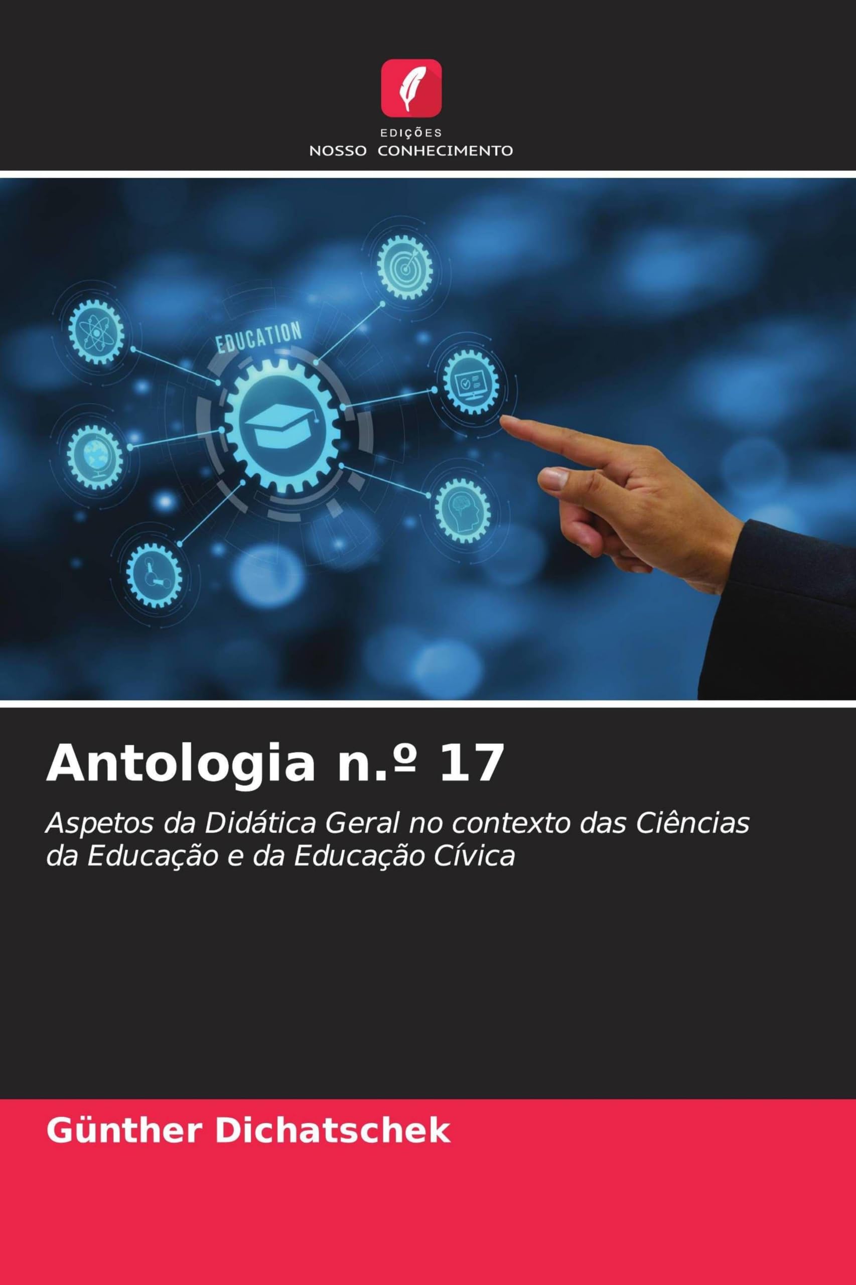 Antologia n.º 17: Aspetos da Didática Geral no contexto das Ciências da Educação e da Educação Cívica