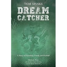 Dream Catcher A Story of Friendship, Family, and Football