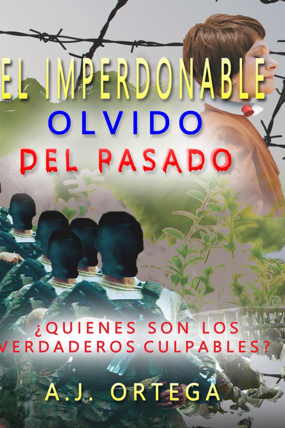 EL IMPERDONABLE OLVIDO DEL PASADO (Spanish Edition)