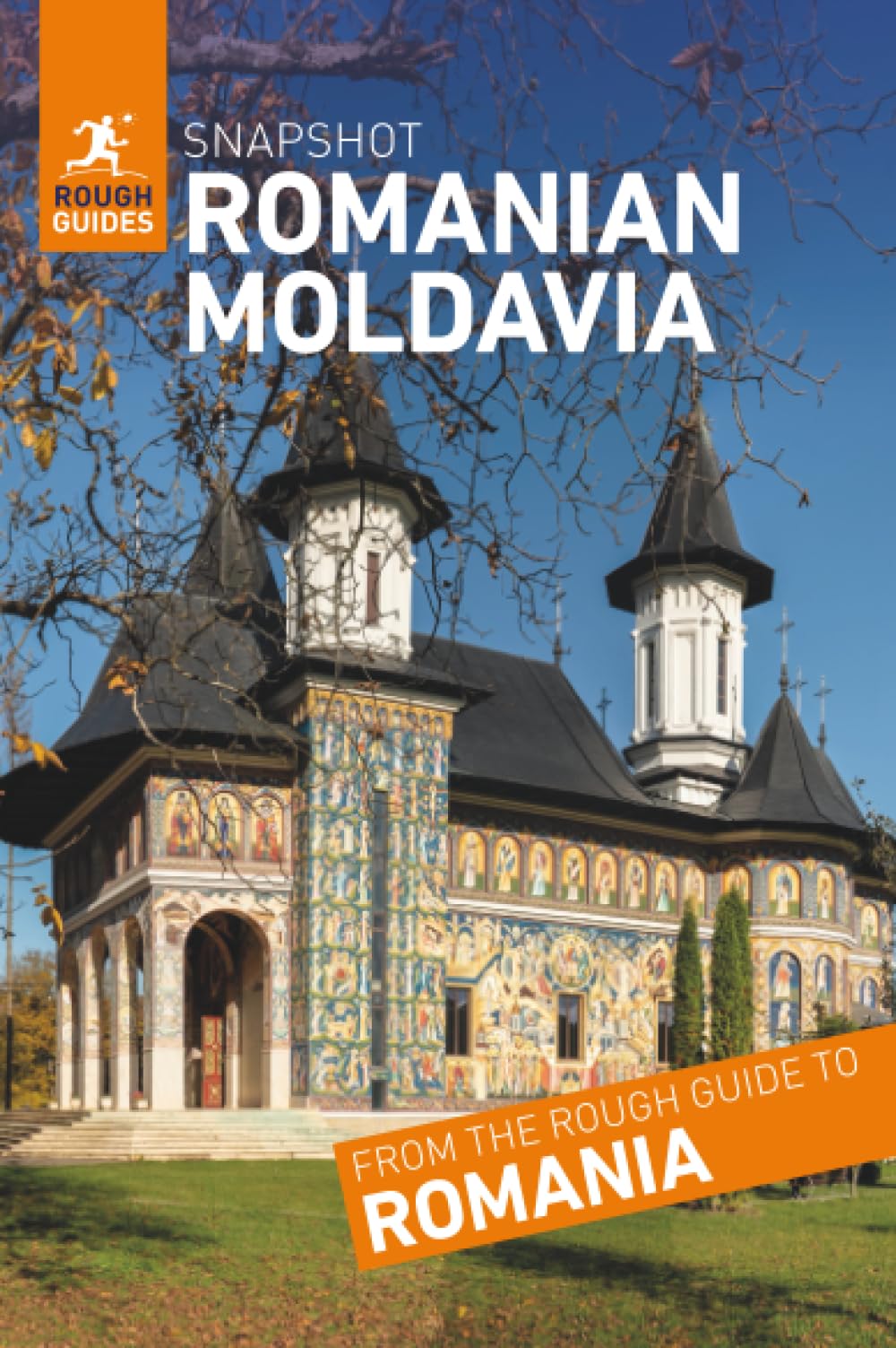 Rough Guides Snapshot Moldavia (Travel Guide | Insider Tips | Must-See Sights | Color Maps | Travel Phrasebooks)