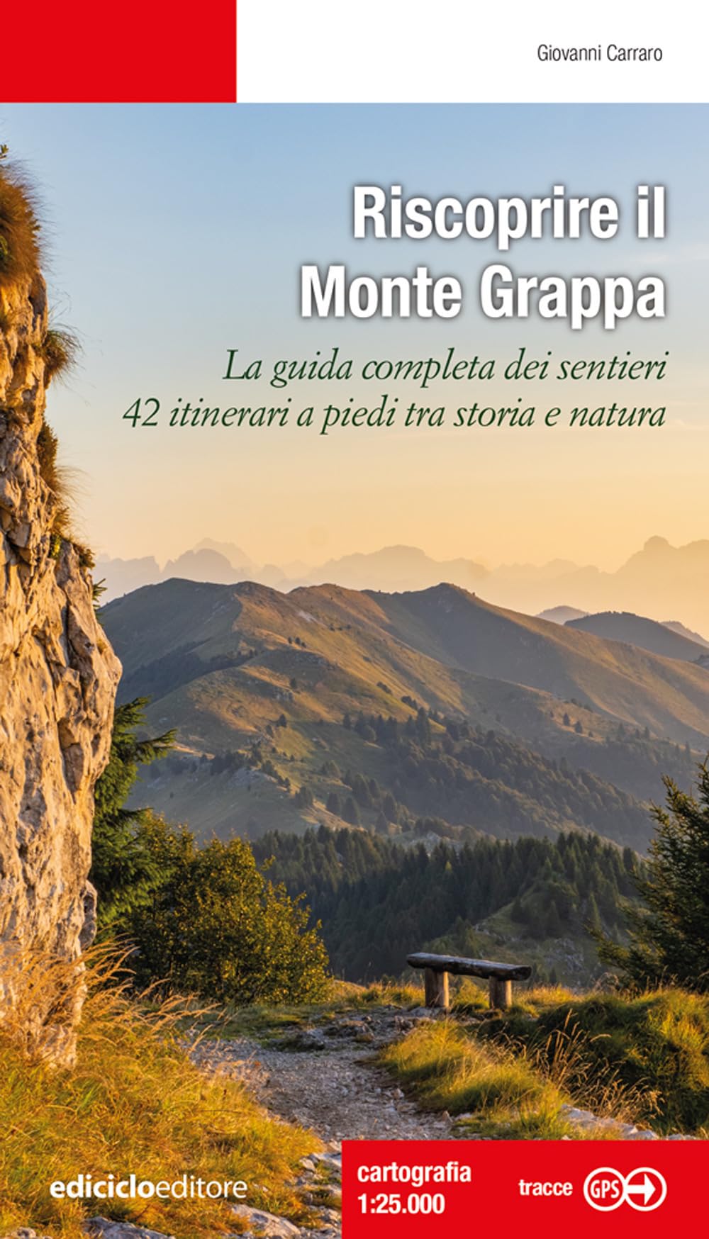Riscoprire Il Monte Grappa. La Guida Completa Dei Sentieri, 42 Itinerari A Piedi Tra Storia E Natura - 4