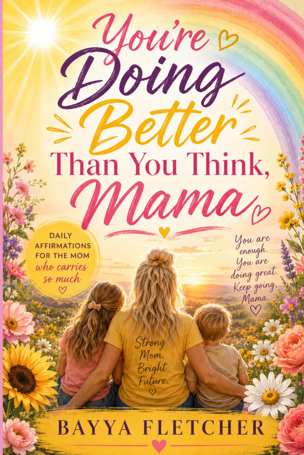 You're doing better than you think, Mama