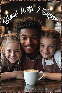 Black With 2 Sugars: Even the Bitterest Brew Can Be Redeemed—With Just the Right Touch of Sweetness