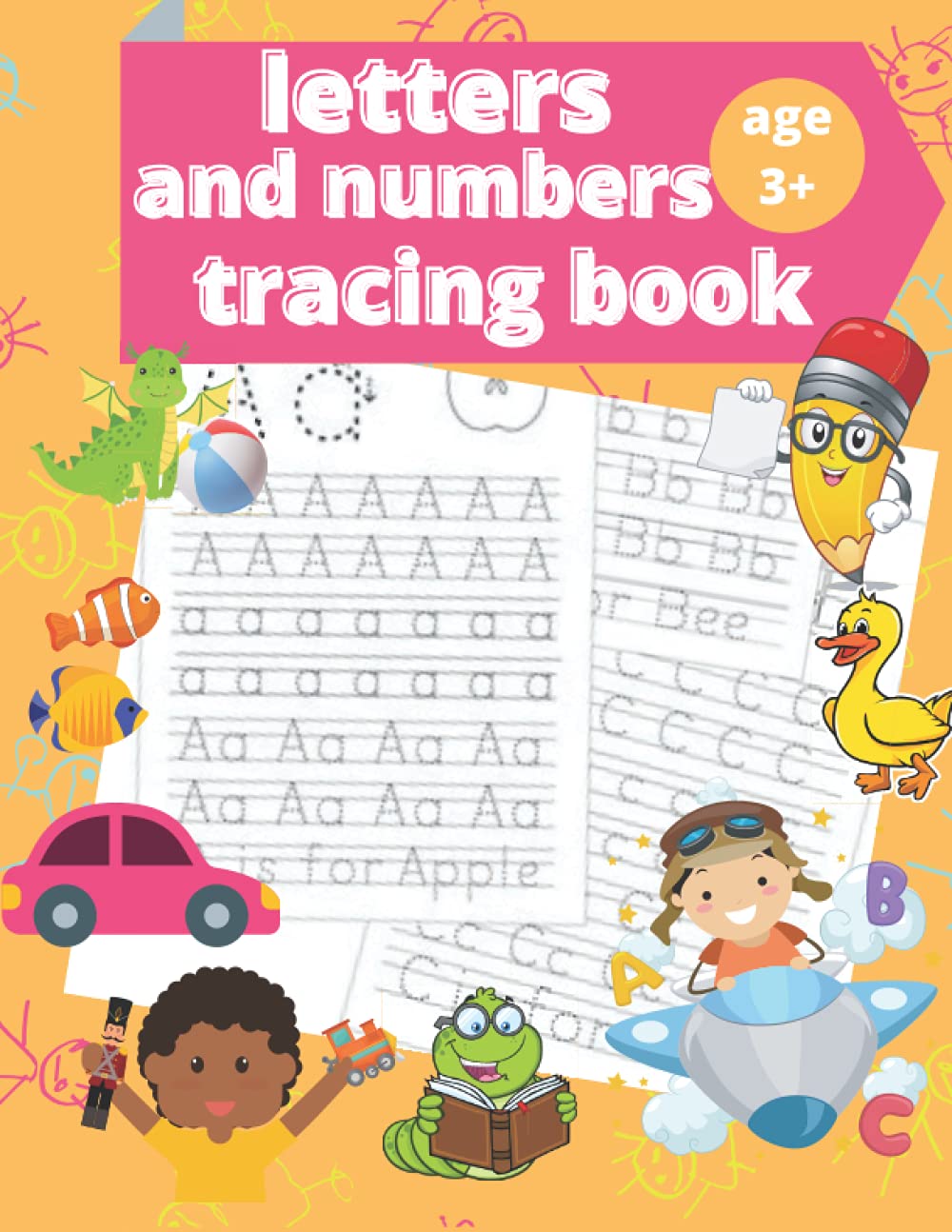 Letter And Number Tracing Book For Kids Ages 3-5: : Practice Workbook To Learn The Alphabet And Numbers For Preschoolers