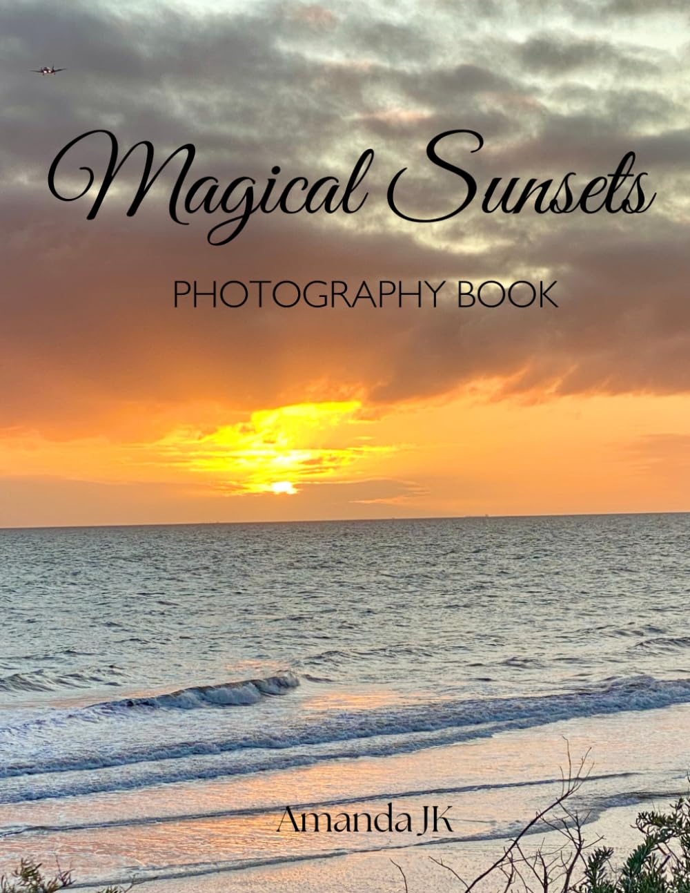Magical Sunsets: Photography Book      Paperback – November 6, 2024