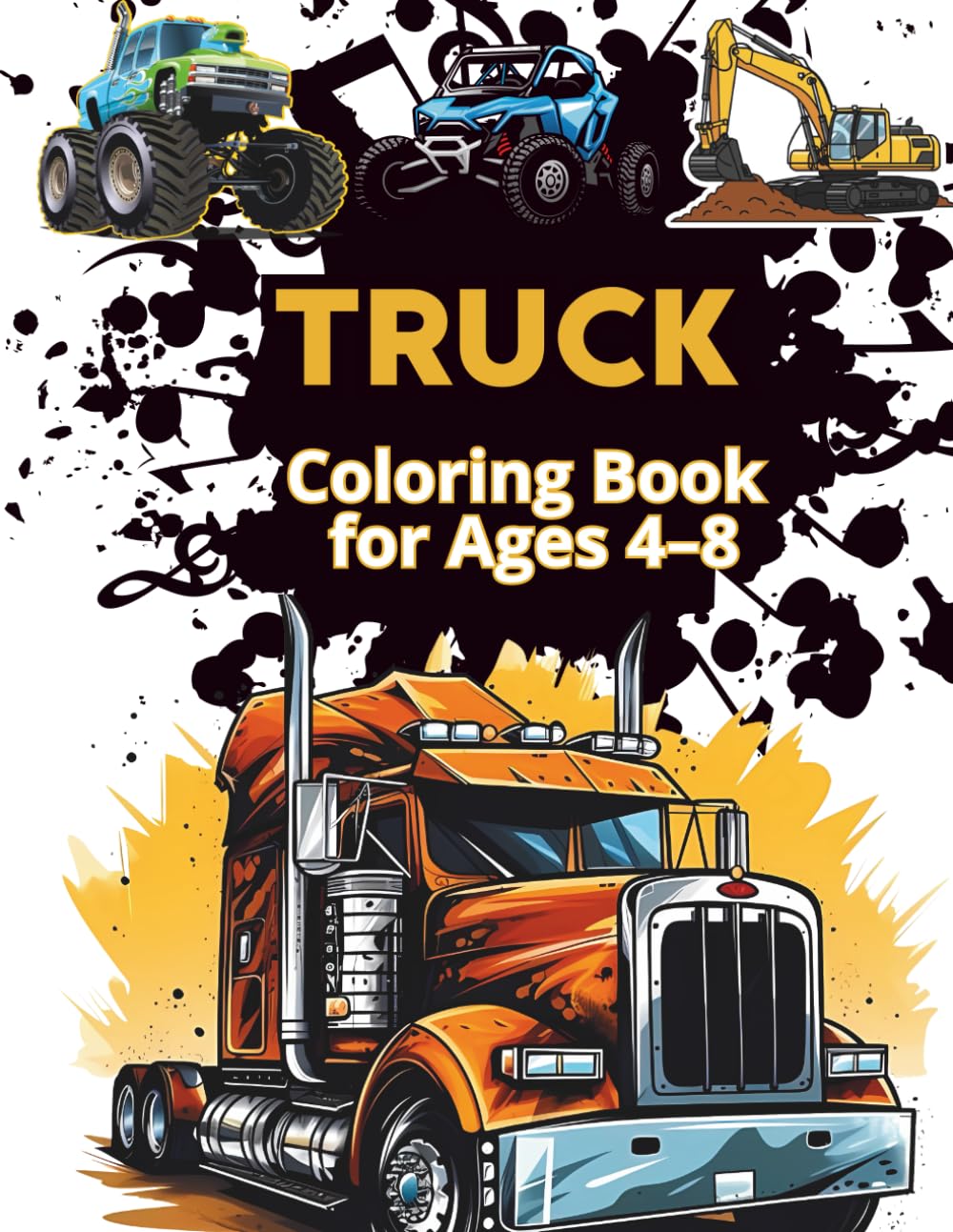 TRUCK Coloring Book for Ages 4–8: Cars, ATVs and Big Vehicles – Easy Coloring Pages with Bold Lines for Toddlers and Kids