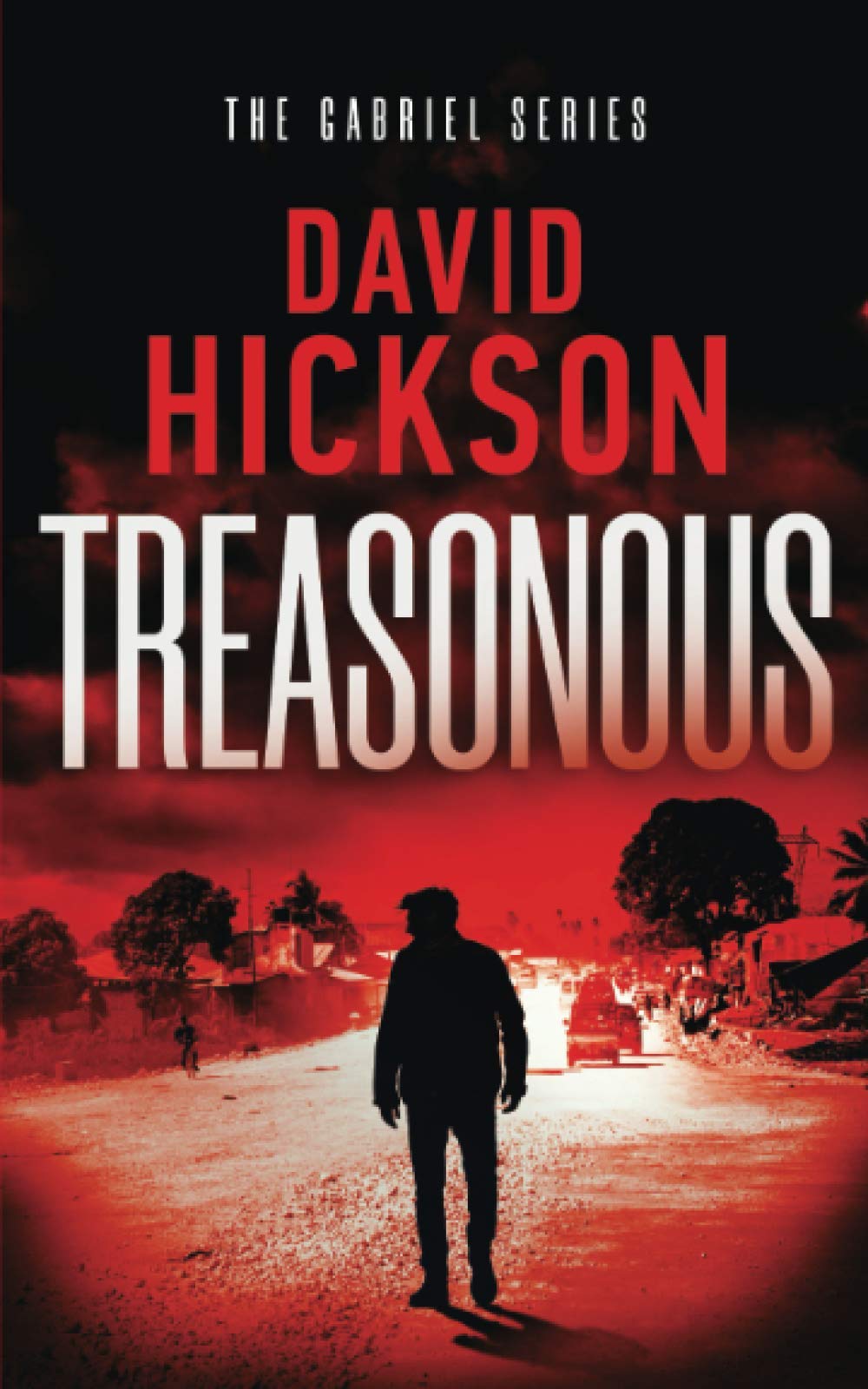 Treasonous: A Gabriel Series Thriller Book 1