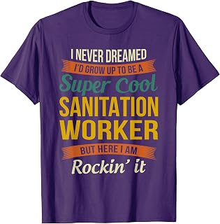 Sanitation Worker Appreciation Gifts Funny T-Shirt