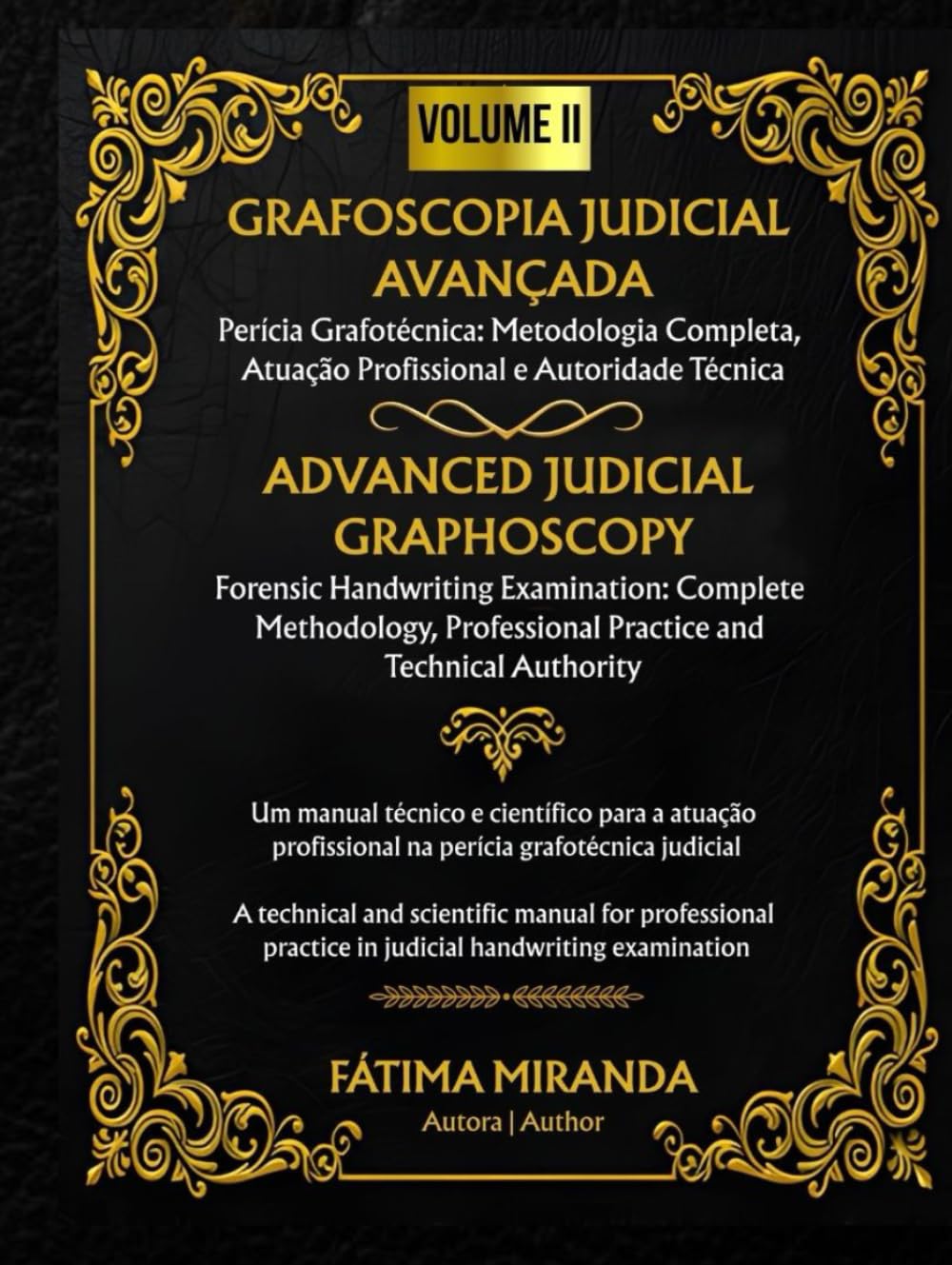 GRAFOSCOPIA JUDICIAL AVANÇADA – Volume II: Perícia Grafotécnica: Metodologia Completa, Atuação Profissional e Autoridade Técnica