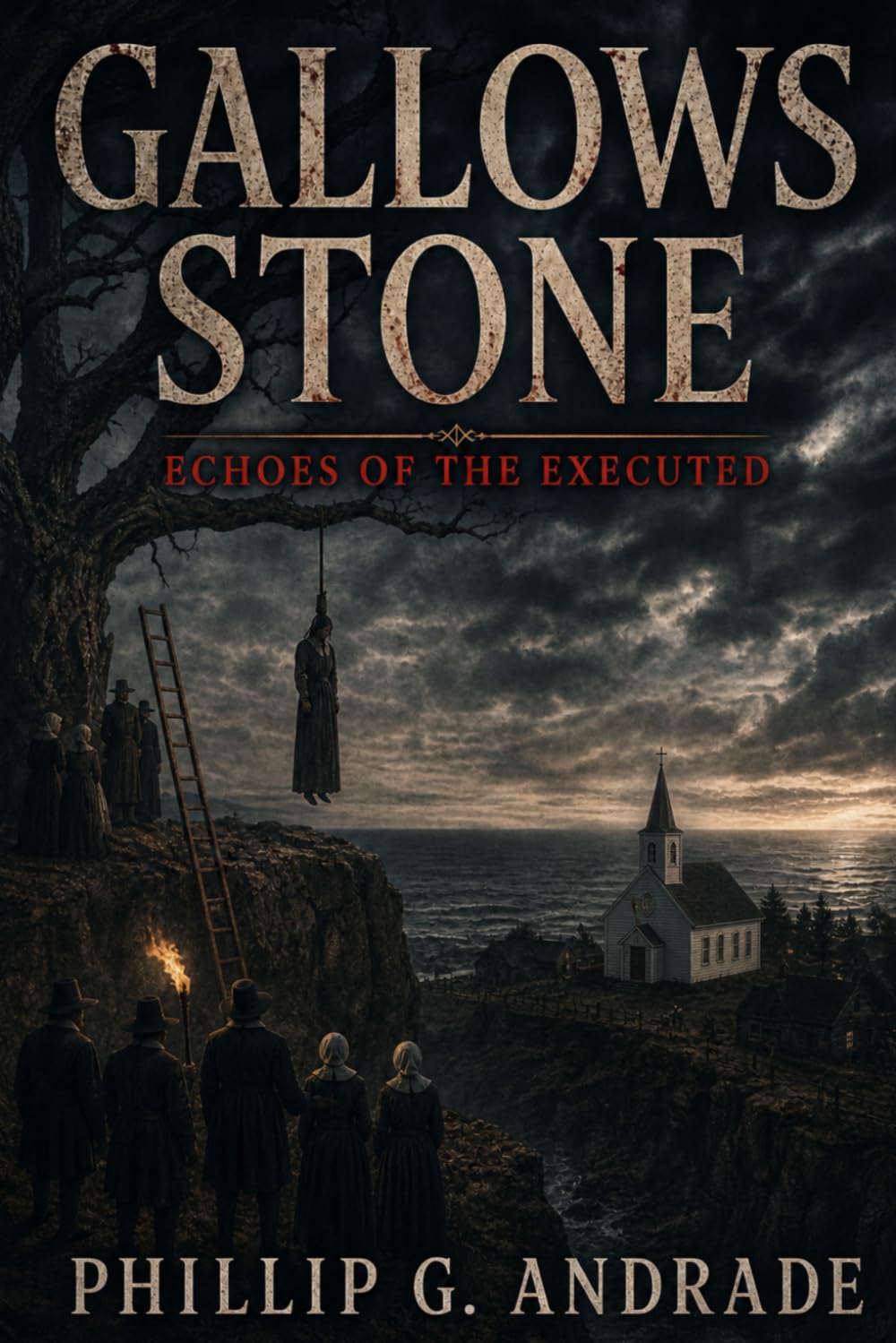 Gallows Stone: Echoes of the Executed, A Supernatural Thriller