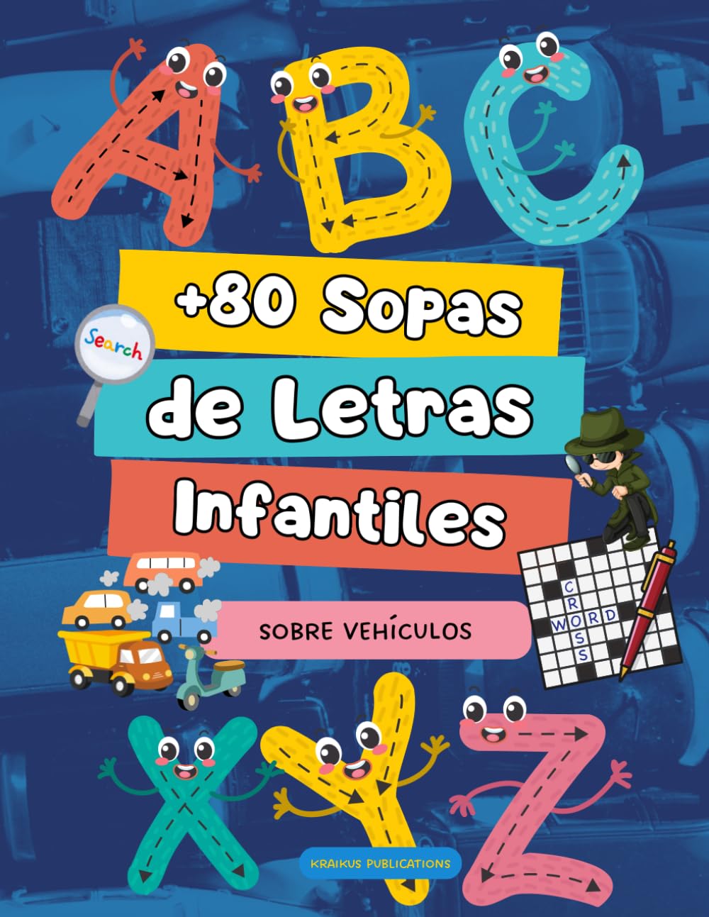 Sopa de Letras para Niños: Vehículos: 80 Puzzles Divertidos con Soluciones | Coches, Motos, Camiones, Trenes, Aviones, Barcos, Bomberos y Excavadoras ... para Niños de 7 a 12 Años | Letra Grande