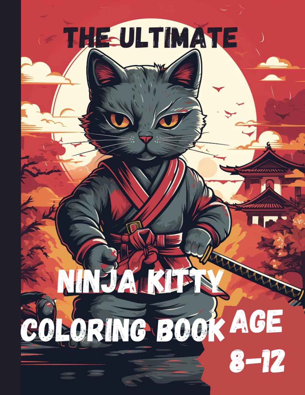 The Ultimate Ninja Kitty Coloring Book