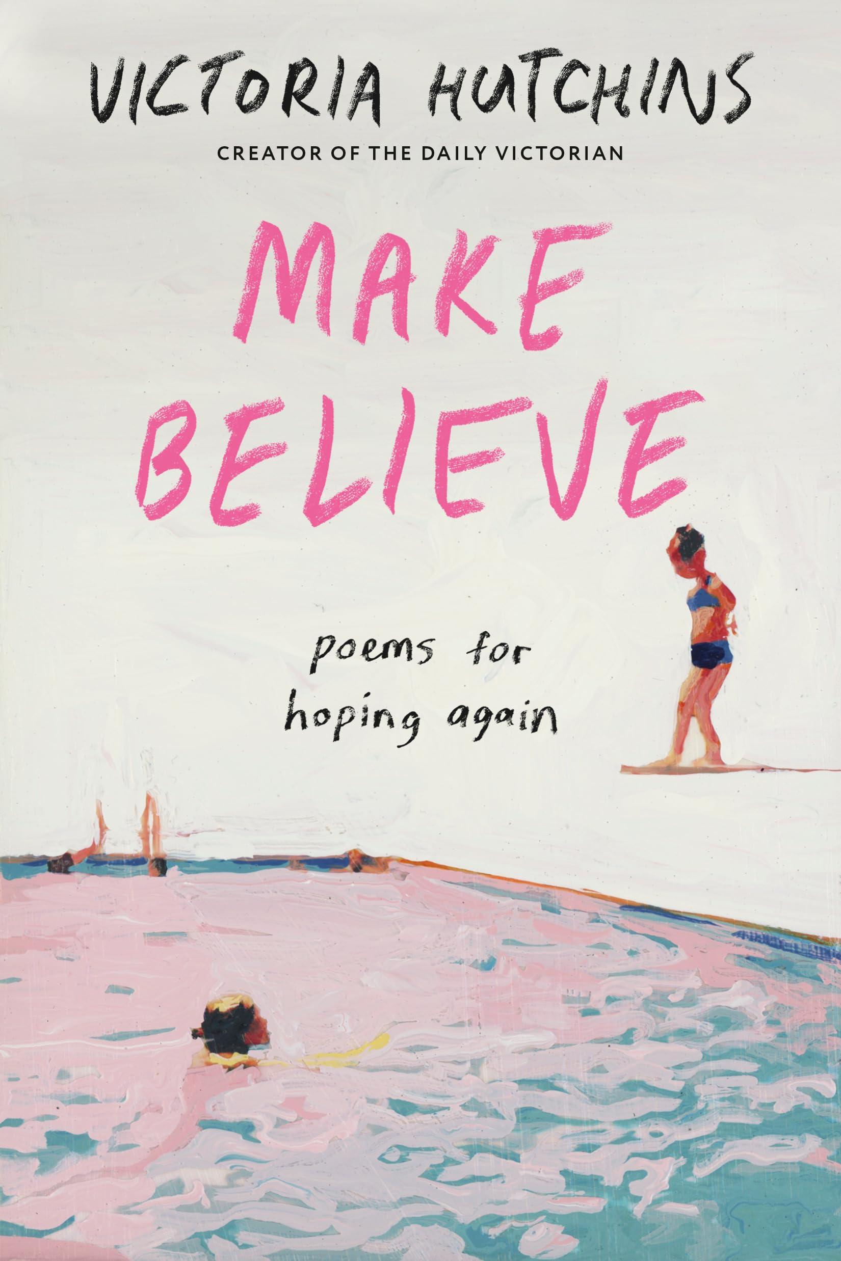 Make Believe: Poems for Hoping Again (English Edition)