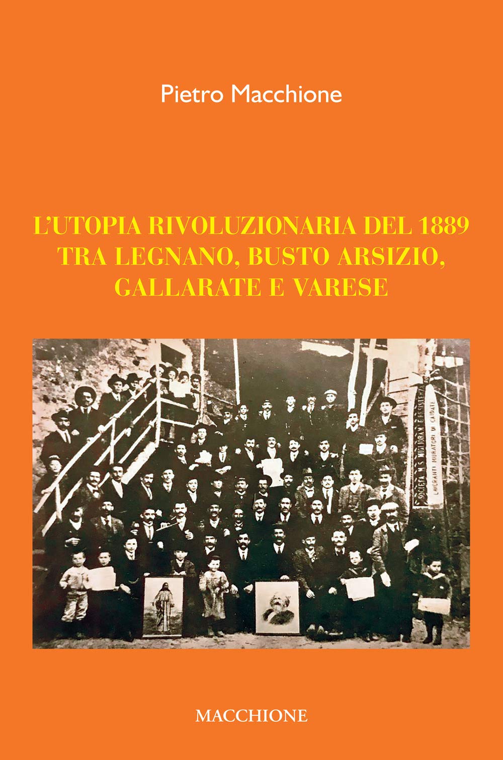 L'utopia Rivoluzionaria Del 1889. Tra Legnano, Busto Arsizio, Gallarate E Varese - 4