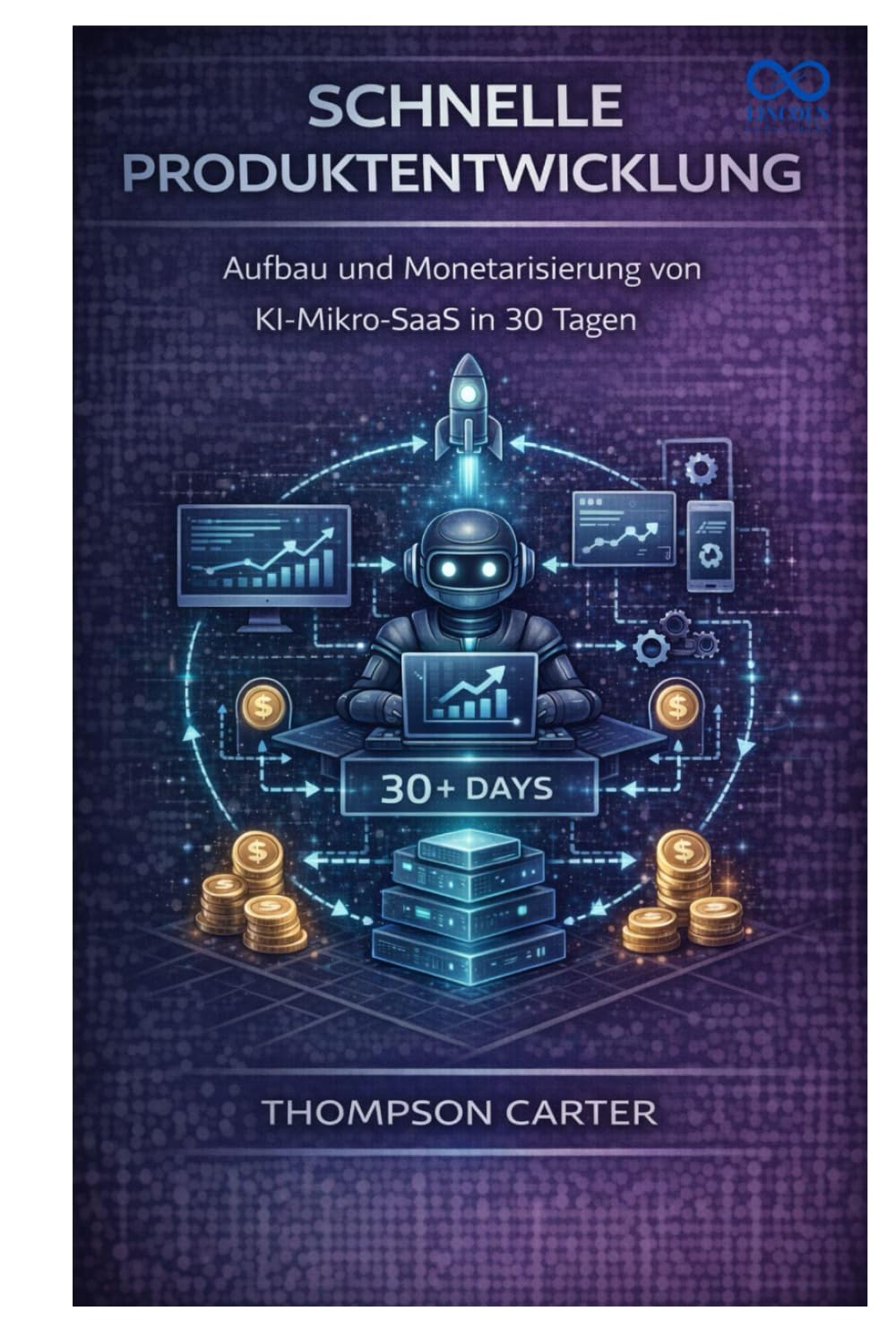 Schnelle Produktentwicklung: Aufbau und Monetarisierung von KI-Mikro-SaaS in 30 Tagen