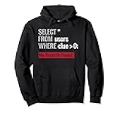 SQL Query Funny SQL Database Admin Programmer Pullover Hoodie