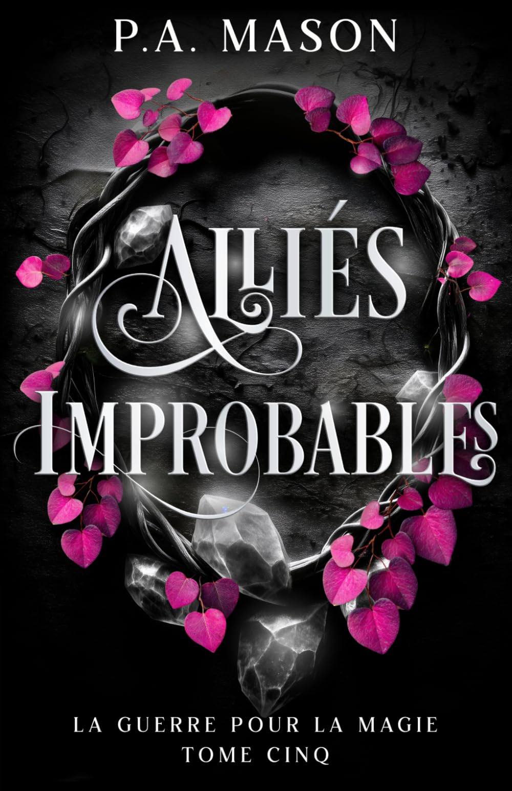 Alliés Improbables: Une fantasy urbaine aux elfes et à la romance ennemis-amants qui s'épanouit lentement (La Guerre pour la Magie)