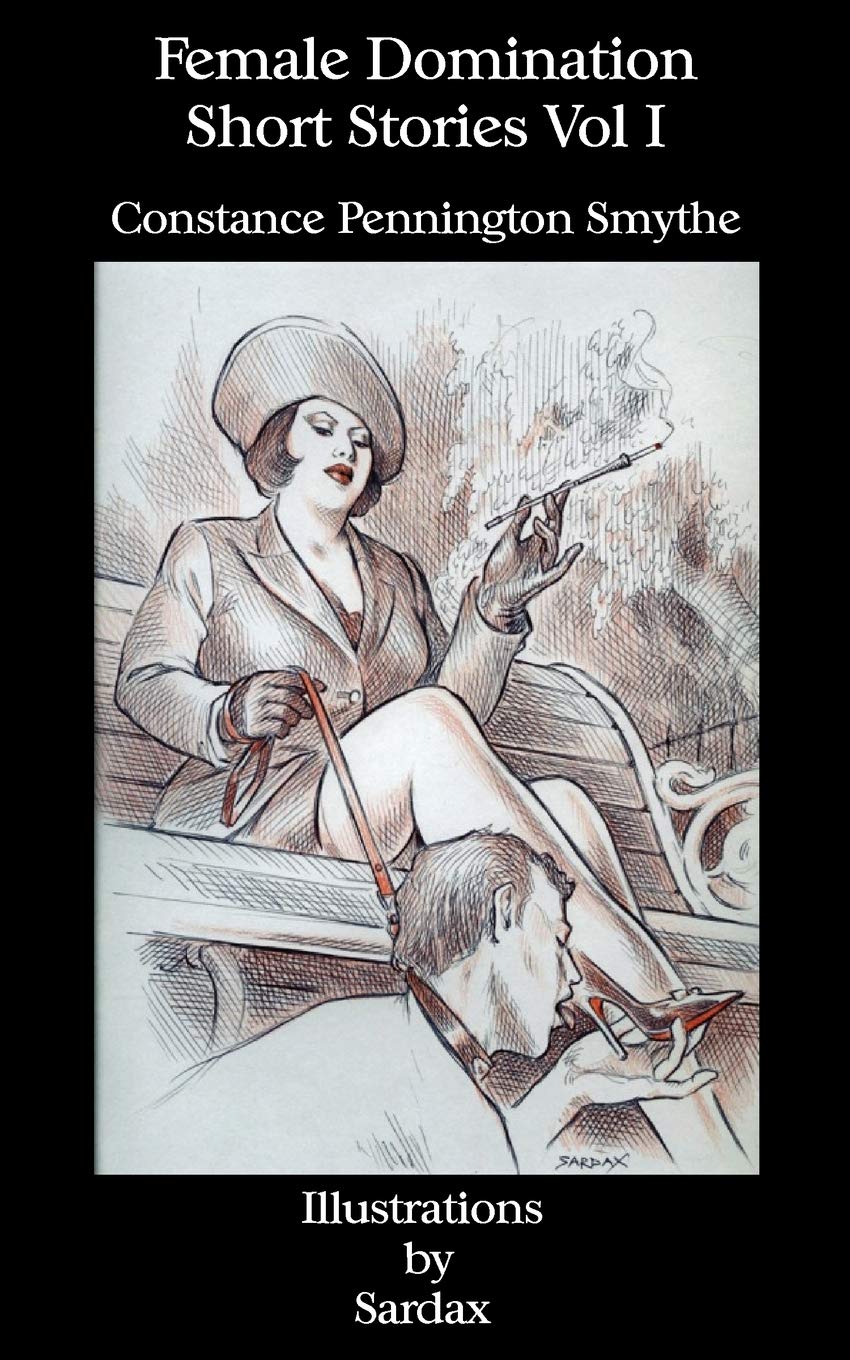 Female Domination - Short Stories: Vol I