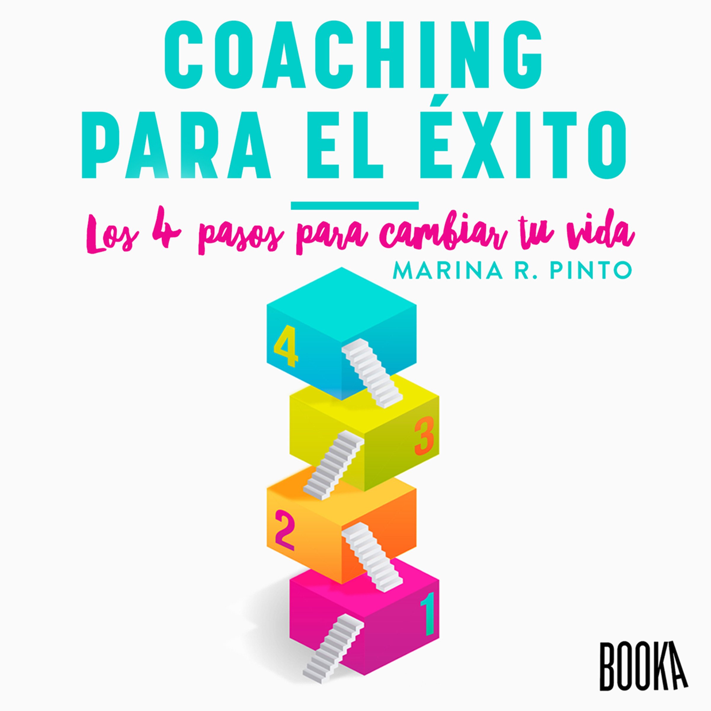 Cover art for Coaching para el éxito: Los 4 pasos para cambiar tu vida [Coaching for Success: The 4 Steps to Change Your Life]