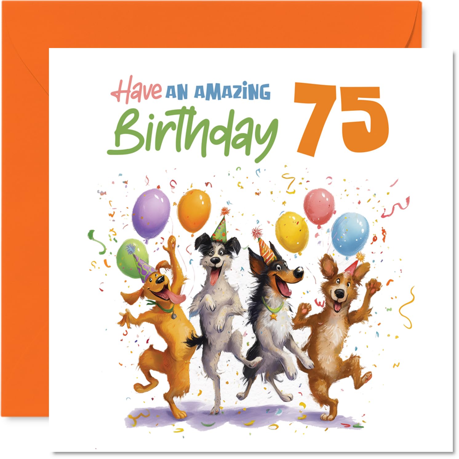 Playful 75th Birthday Card - Balloons and Wagging Tails - Four Cheerful Dogs Partying with Confetti - Guaranteed to Spark Birthday Smiles - 145mm Square, Envelope Included