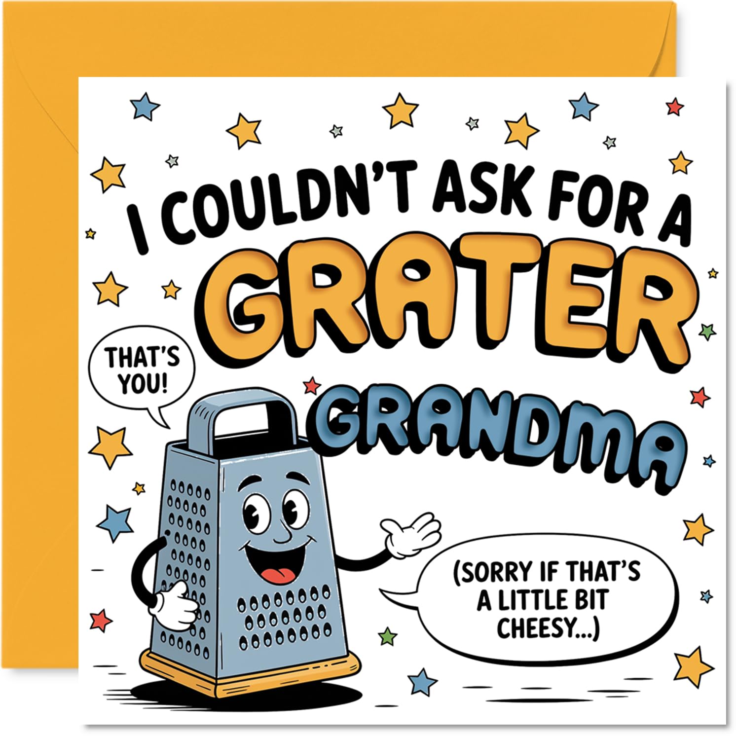 Funny Birthday Card for Grandma - Full of Grate Puns - Smiling Grater and Cheesy Joke Design - Sure to Amuse Any Pun-loving Grandma, Mothers' Day - 145mm Square, Envelope Included