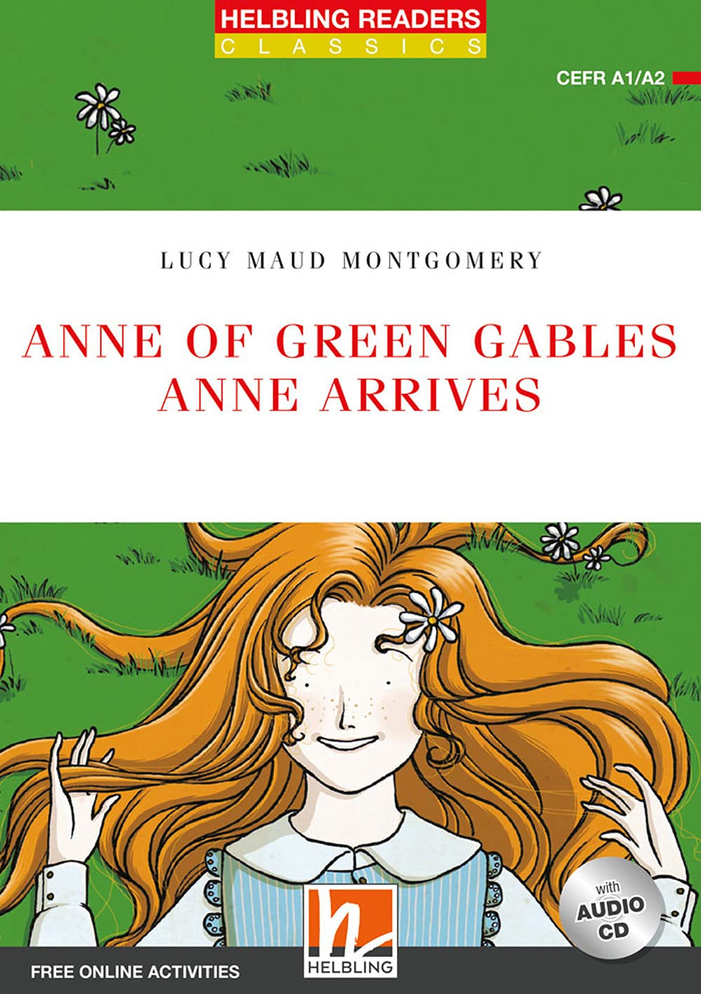 Anne of Green Gables - Anne arrives: Helbling Readers Red Series / Level 2 (A1/A2) (Helbling Readers Classics)