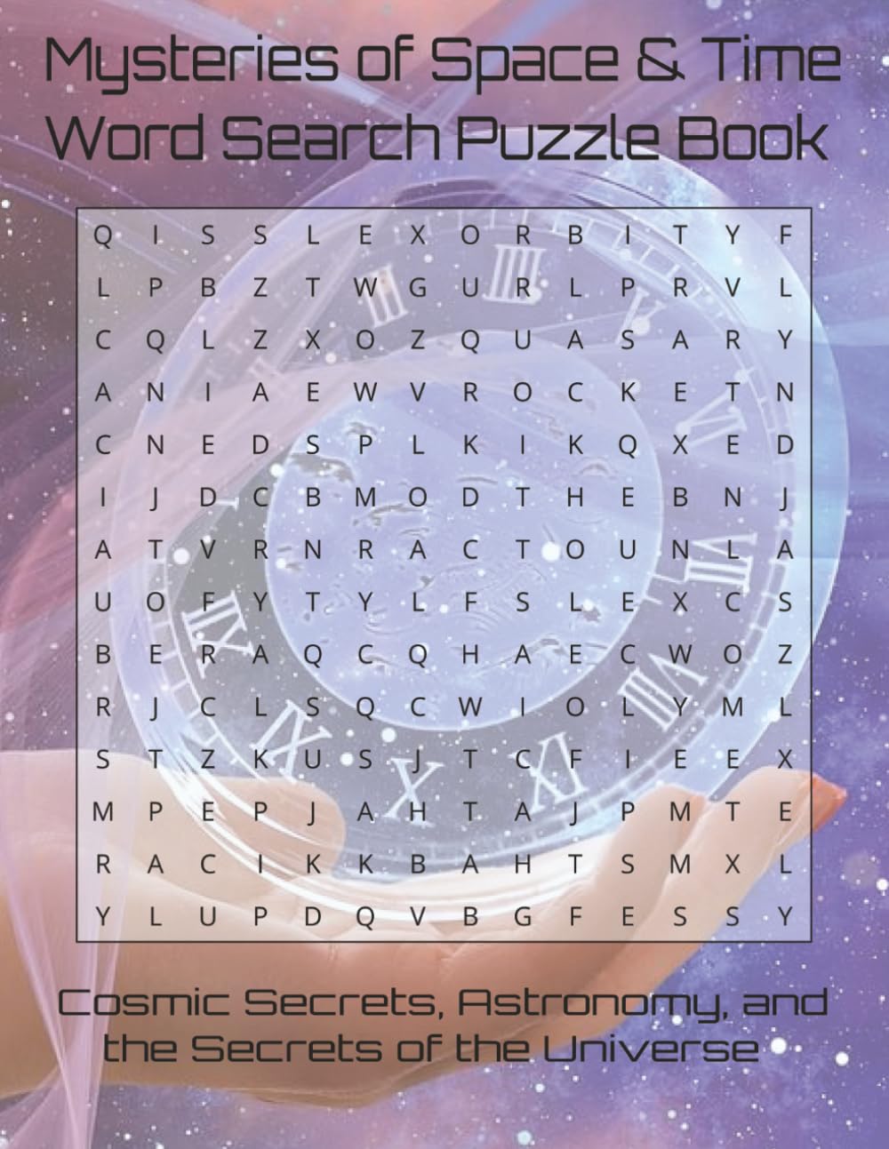 Mysteries of Space and Time Word Search Puzzle Book: Cosmic Wonders, Astronomy, and the Secrets of the Universe (Travel & Discovery)