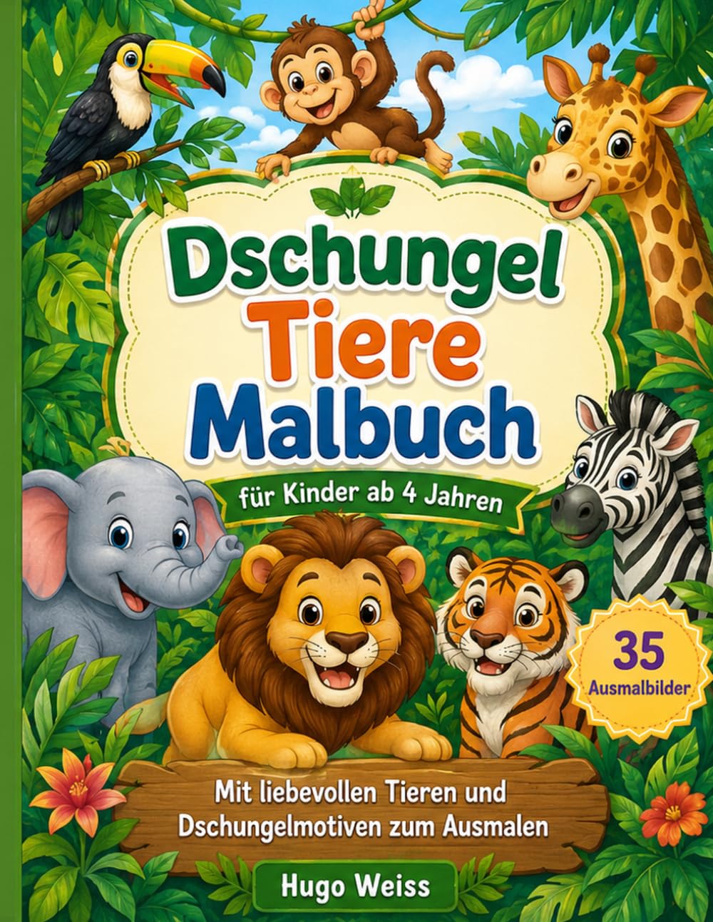 Dschungel Tiere Malbuch für Kinder ab 4 Jahren: 35 große Ausmalbilder mit Löwe, Elefant, Affe, Tiger, Giraffe und vielen wilden Tieren