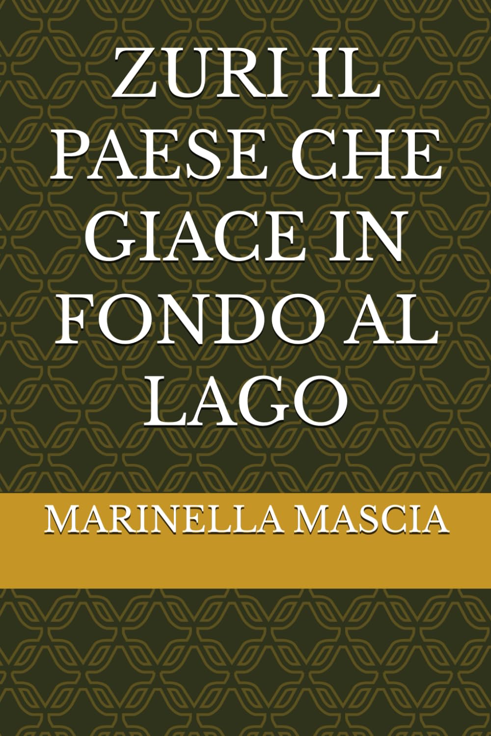ZURI IL PAESE CHE GIACE IN FONDO AL LAGO
