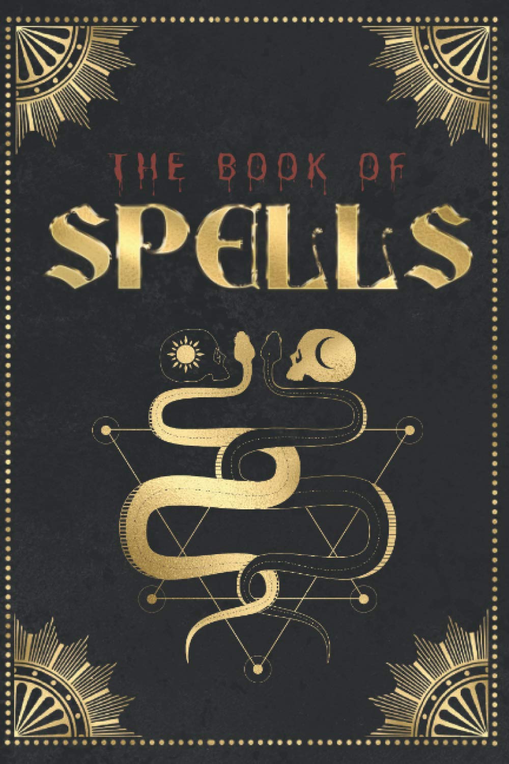 The Book of Spells: Witch's Book of Shadows: Halloween Prop Book: Blank Notebook with Black Pages (With Page Ornaments)