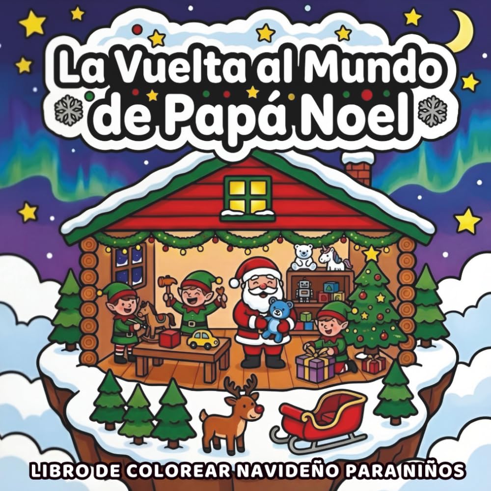 La Vuelta al Mundo de Papá Noel: Libro de colorear de Navidad para niños | Líneas gruesas y dibujos fáciles | Navidad alrededor del mundo