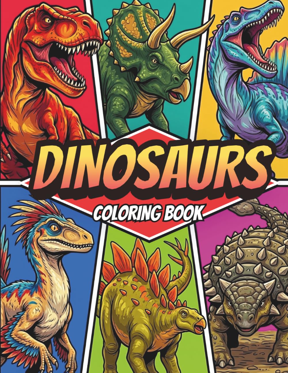 Dinosaurs Coloring Book: Fun Prehistoric Adventure with Easy Dinosaur Coloring Pages for Kids Age 4-8