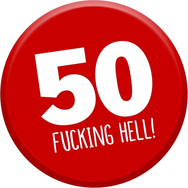 50th Birthday Badge Age 50 Today 76mm Pin Button Funny Novelty Gift Him & Her