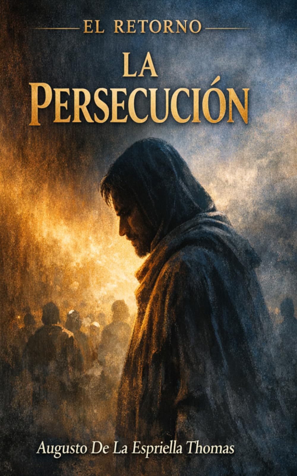 El Retorno — La Persecución